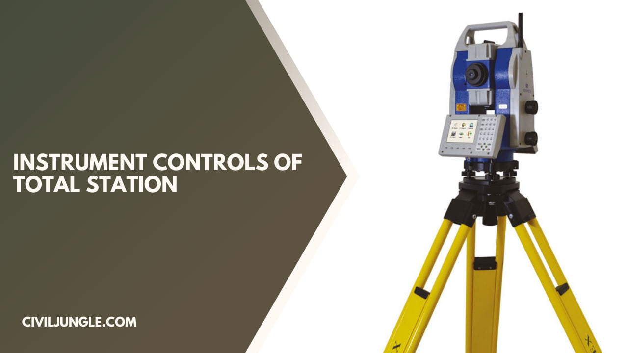 Instrument Controls of Total Station
