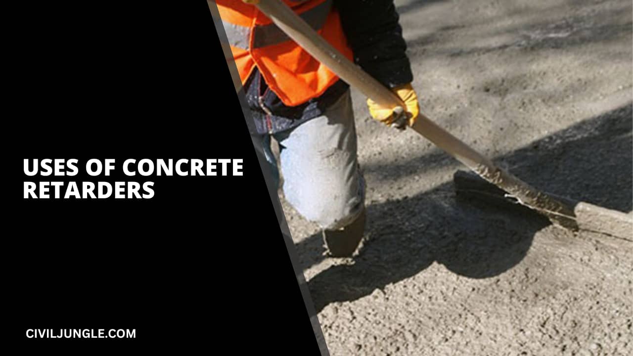 Uses of Concrete Retarders