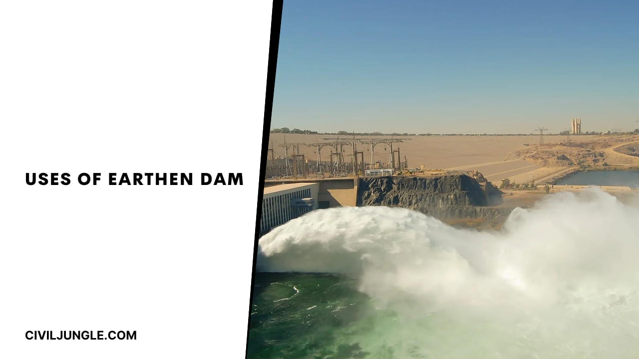 Uses of Earthen Dam