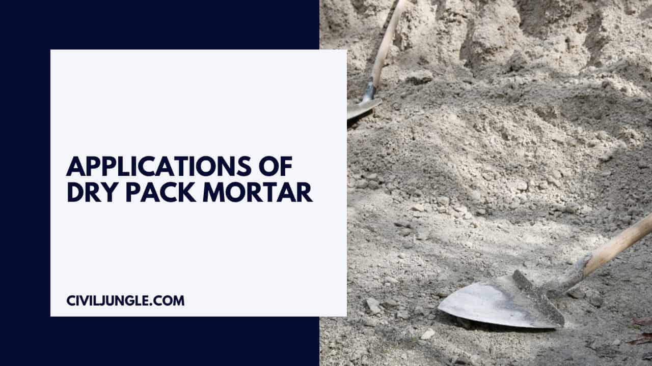 Applications of Dry Pack Mortar