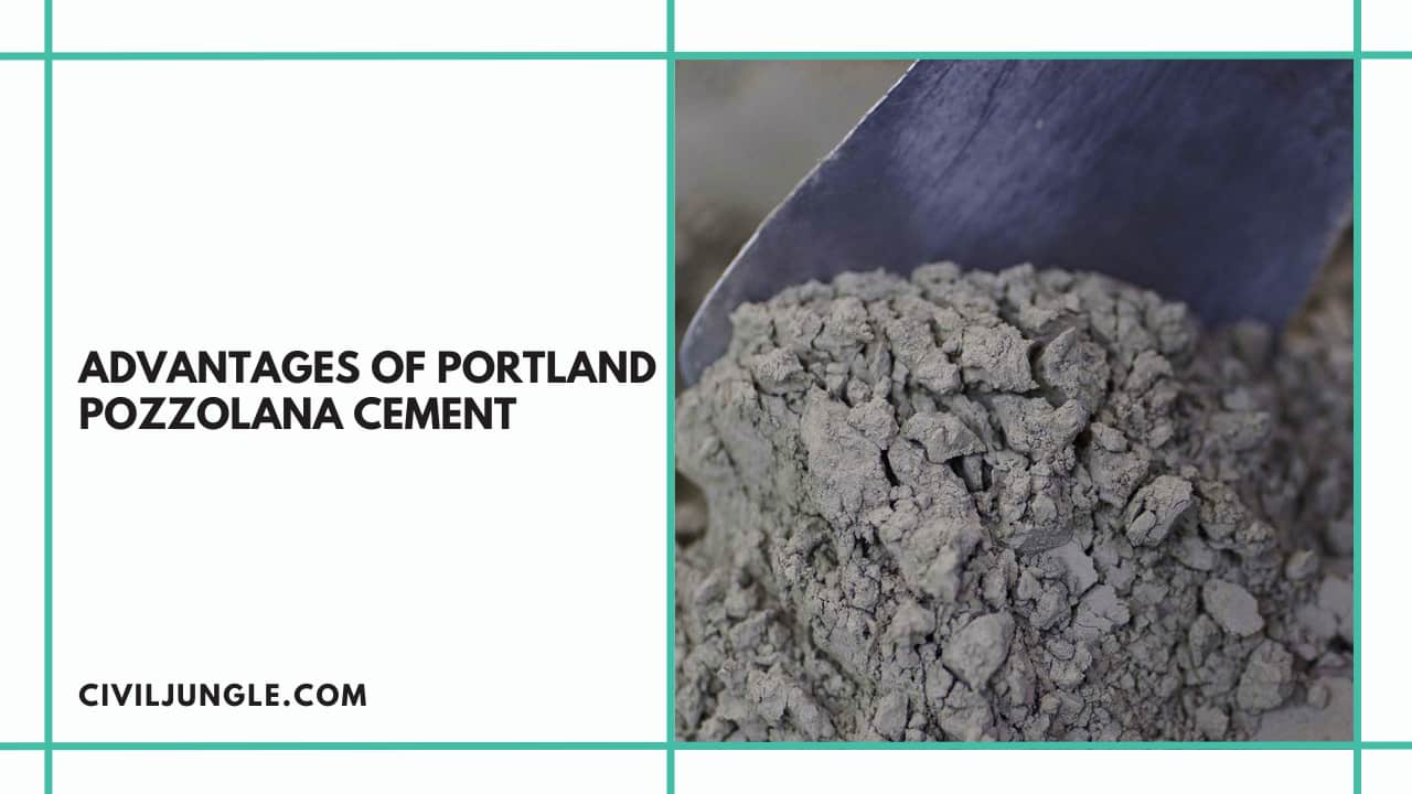 Advantages of Portland Pozzolana Cement
