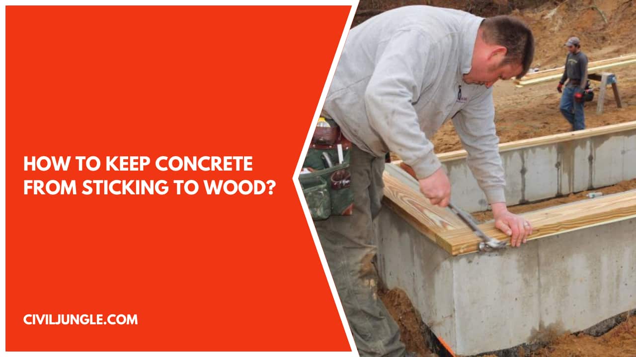 How to Keep Concrete From Sticking to Wood?