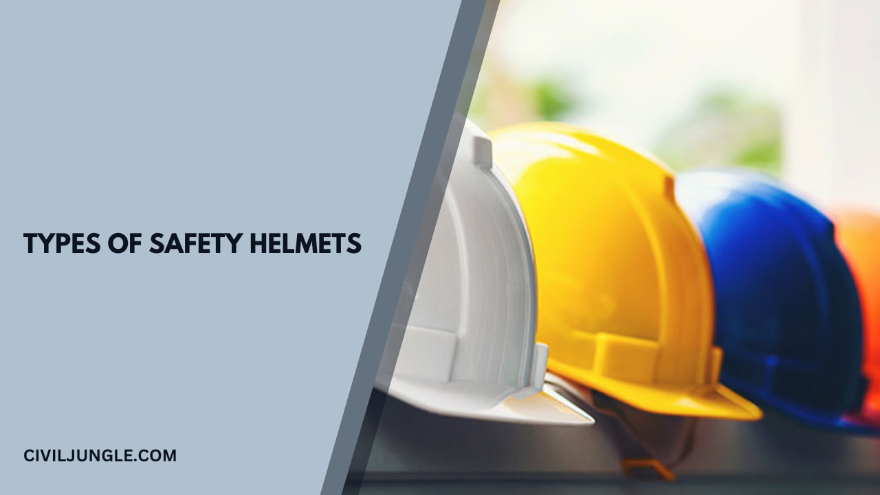 Types of Safety Helmets