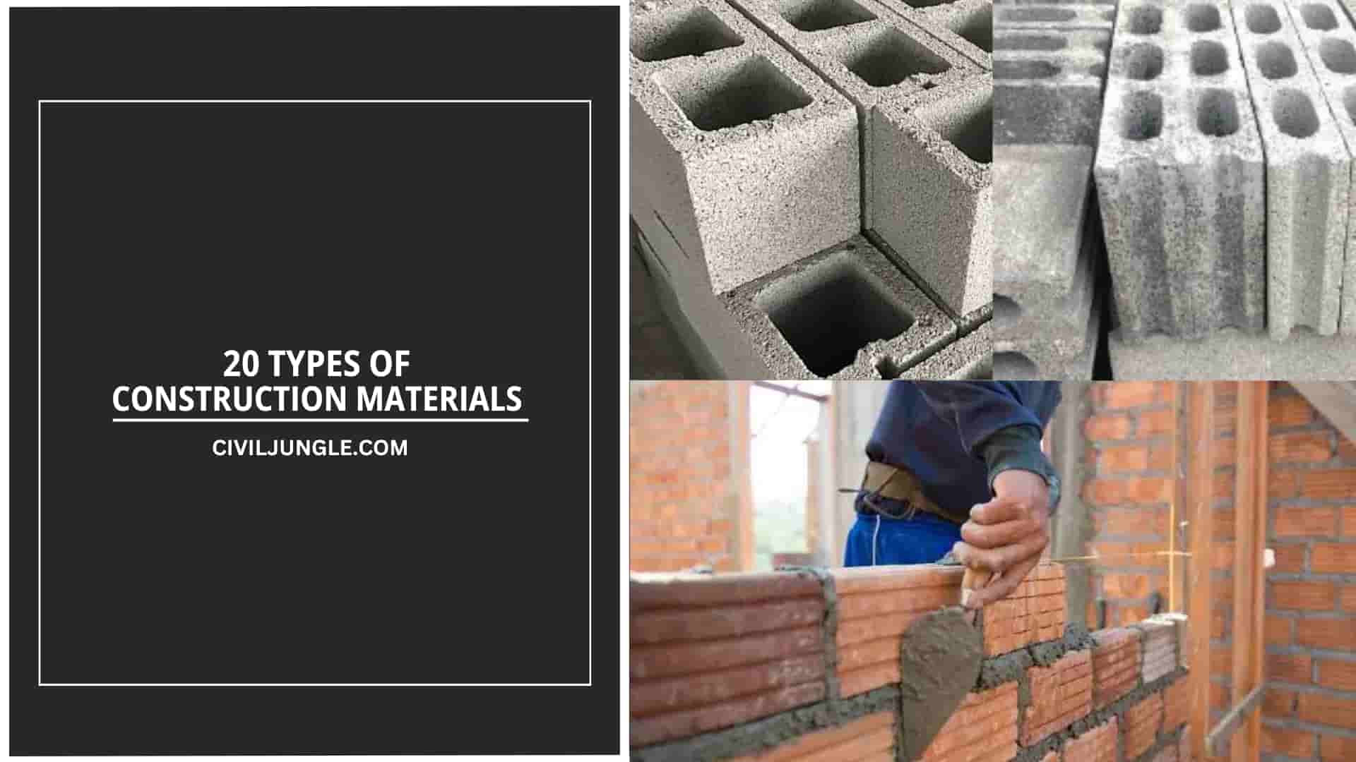 20 TYPES OF CONSTRUCTION MATERIALS 