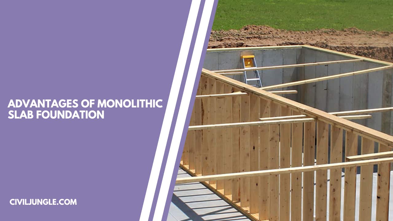 Advantages of Monolithic Slab Foundation
