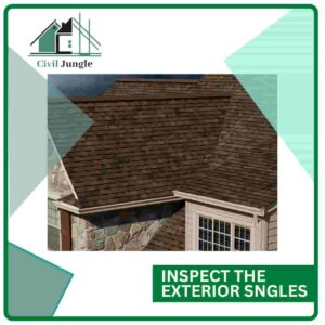 Inspect the Exterior Shingles