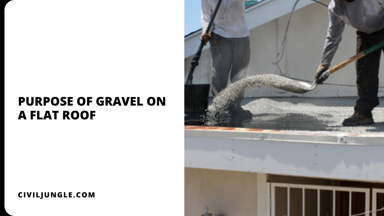 Purpose of Gravel on a Flat Roof