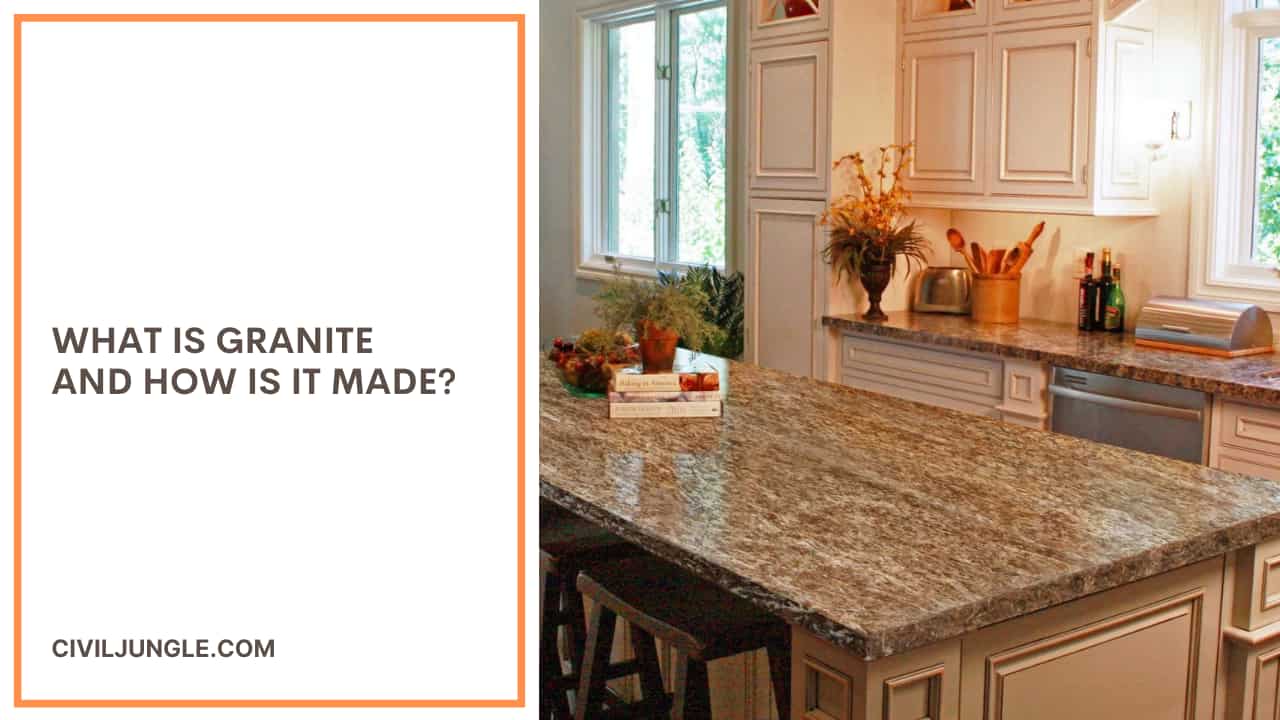 What Is Granite And How Is It Made?
