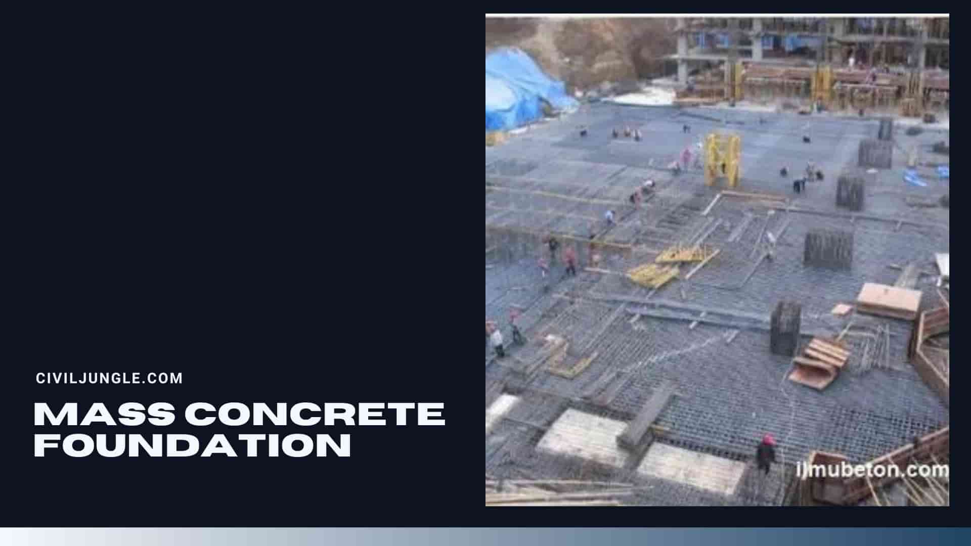 Mass Concrete Foundation: