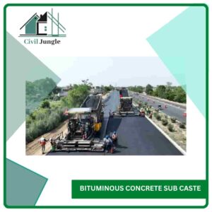 Bituminous Concrete Sub Caste