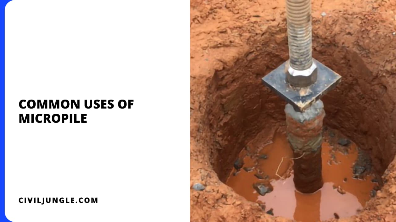 Common Uses of Micropile