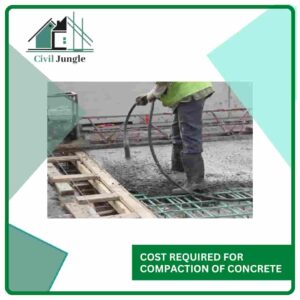 Cost Required for Compaction of Concrete