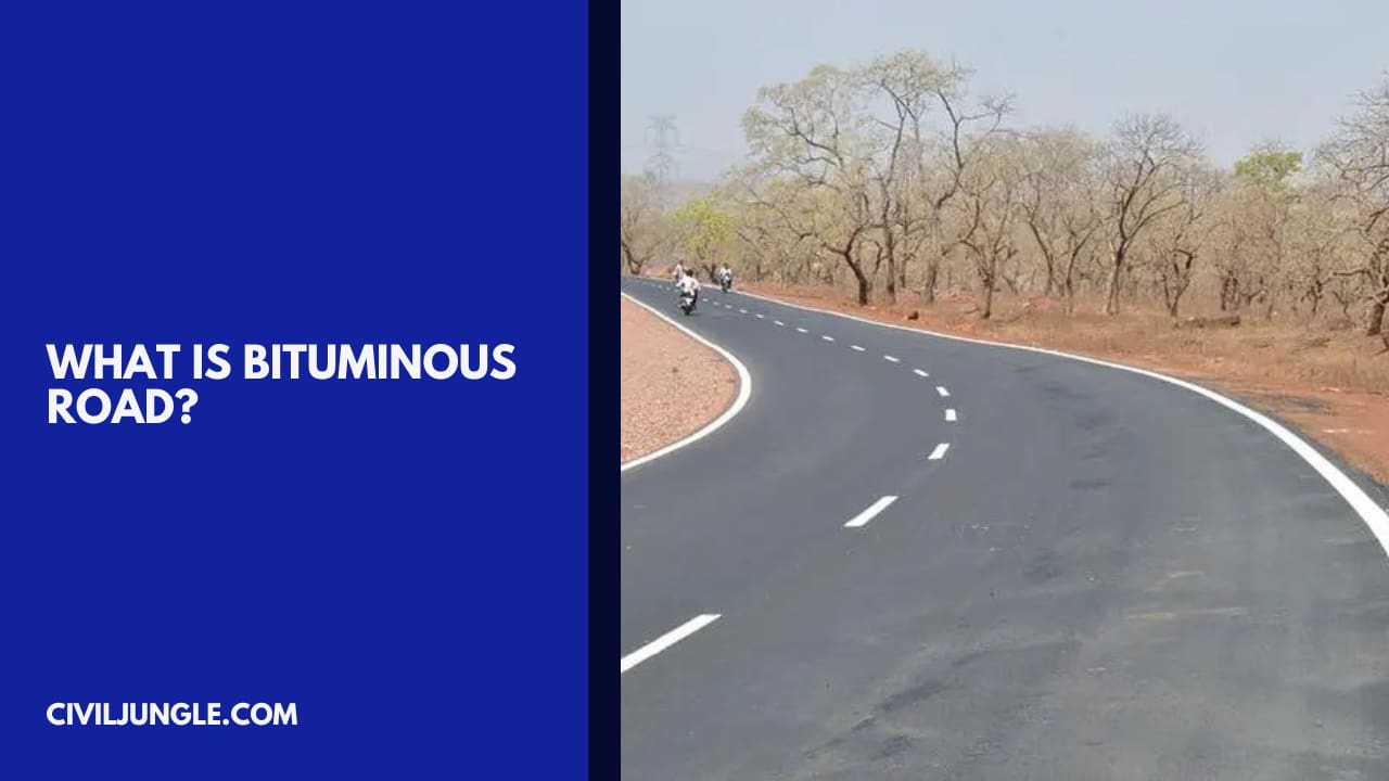 What is Bituminous Road?