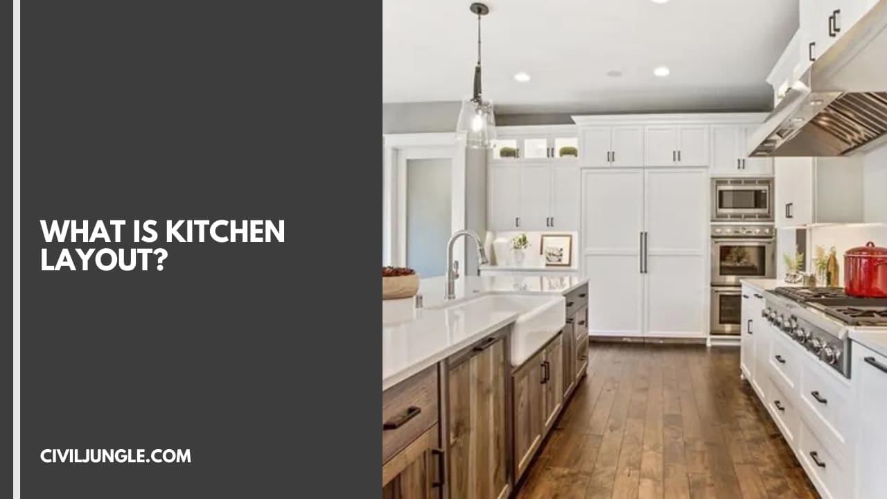 What Is Kitchen Layout?