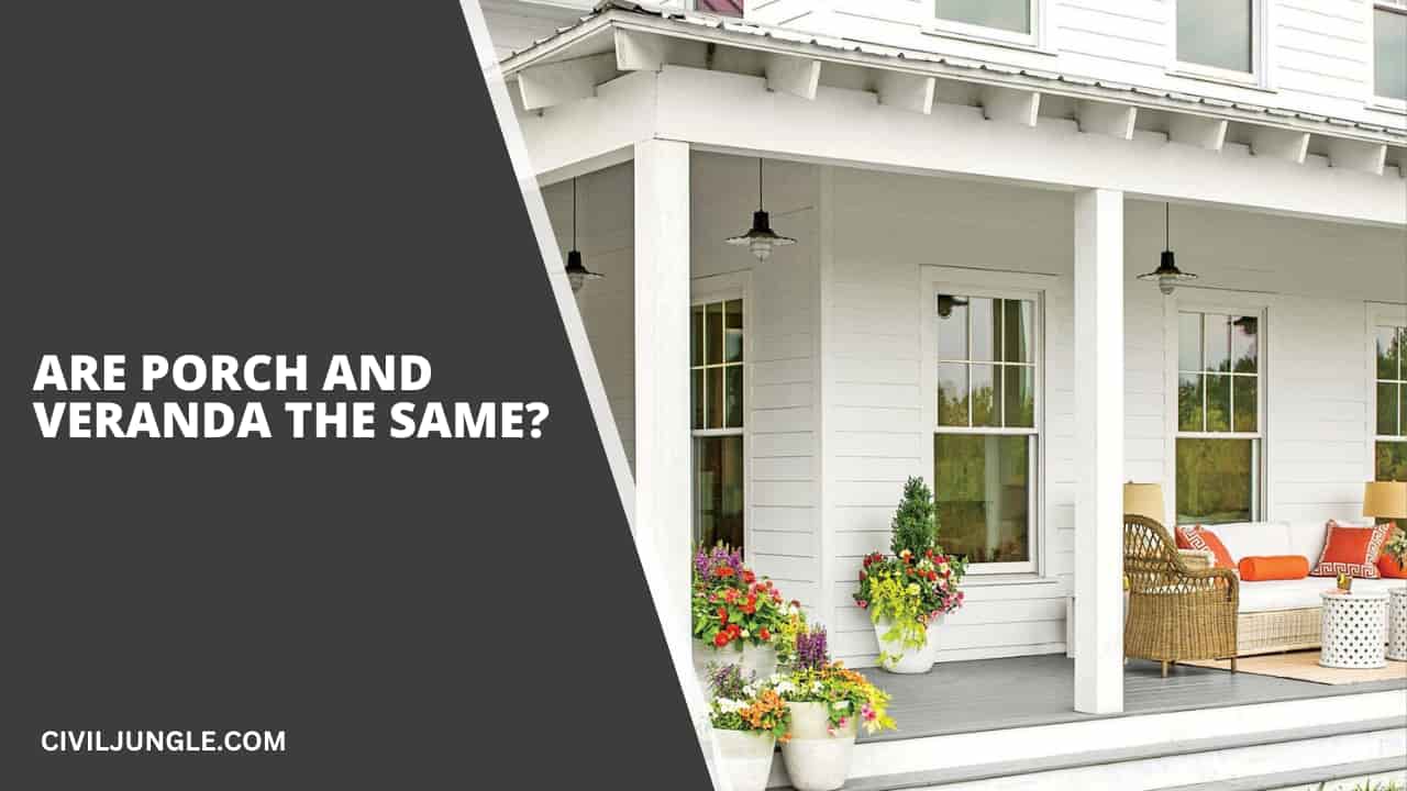 Are Porch and Veranda the Same?