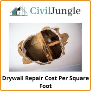 Drywall Repair Cost Per Square Foot