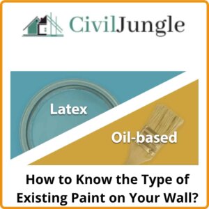How to Know the Type of Existing Paint on Your Wall?