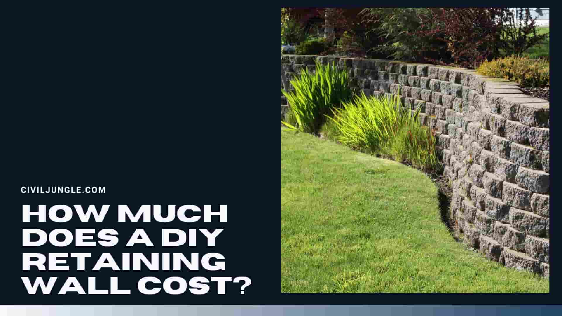 How Much Does a Diy Retaining Wall Cost?