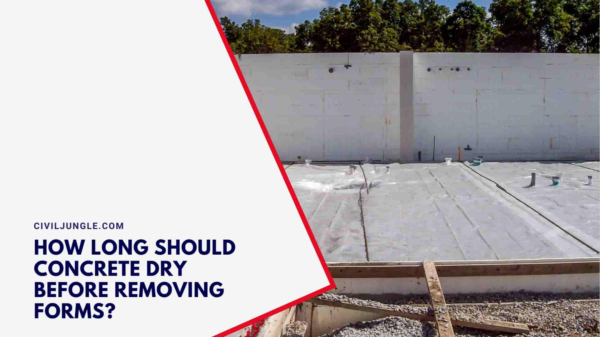 How Long Should Concrete Dry Before Removing Forms?