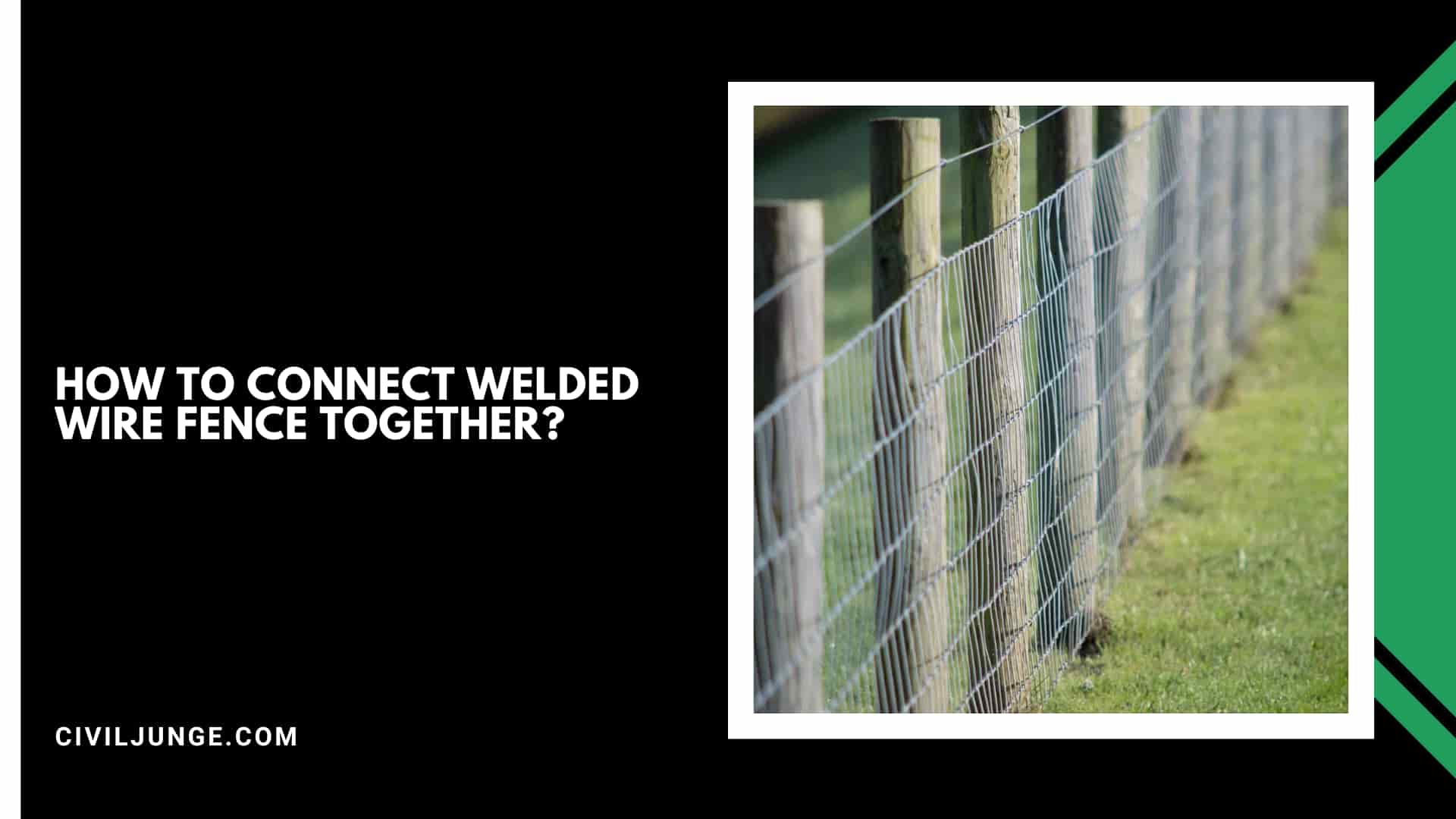 How to Connect Welded Wire Fence Together?