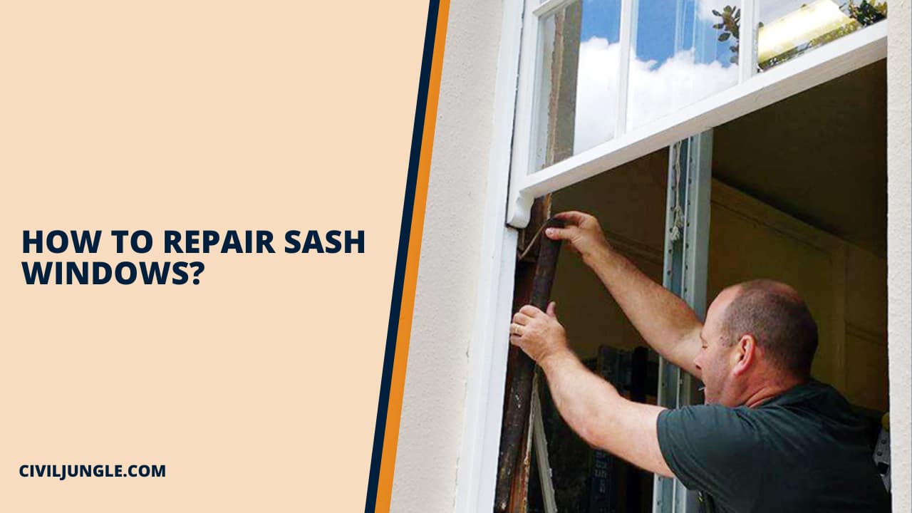 How to Repair Sash Windows?