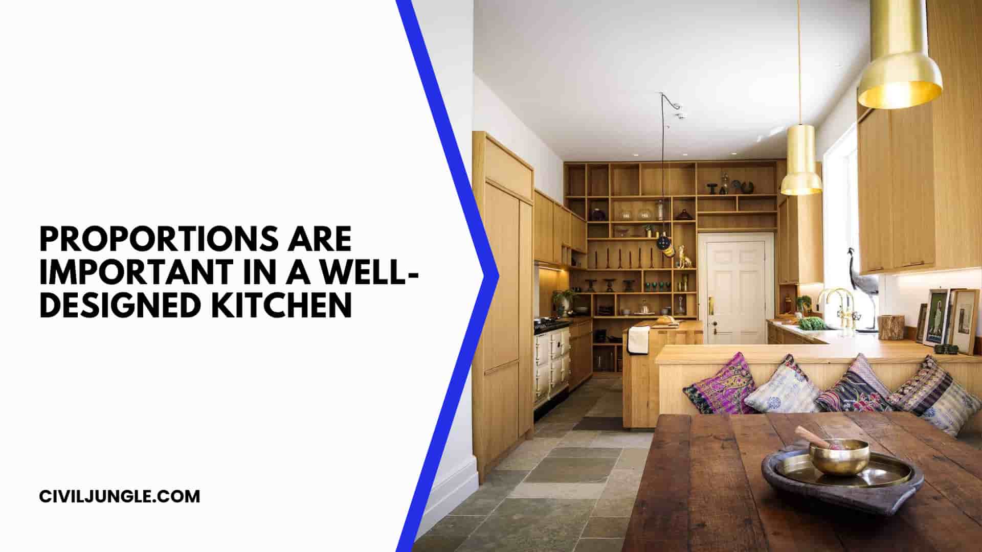 Proportions Are Important in a Well-Designed Kitchen