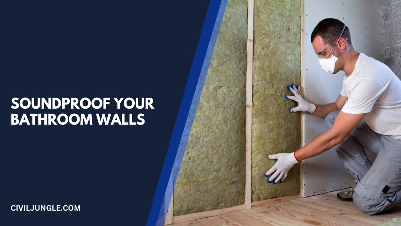 Soundproof Your Bathroom Walls