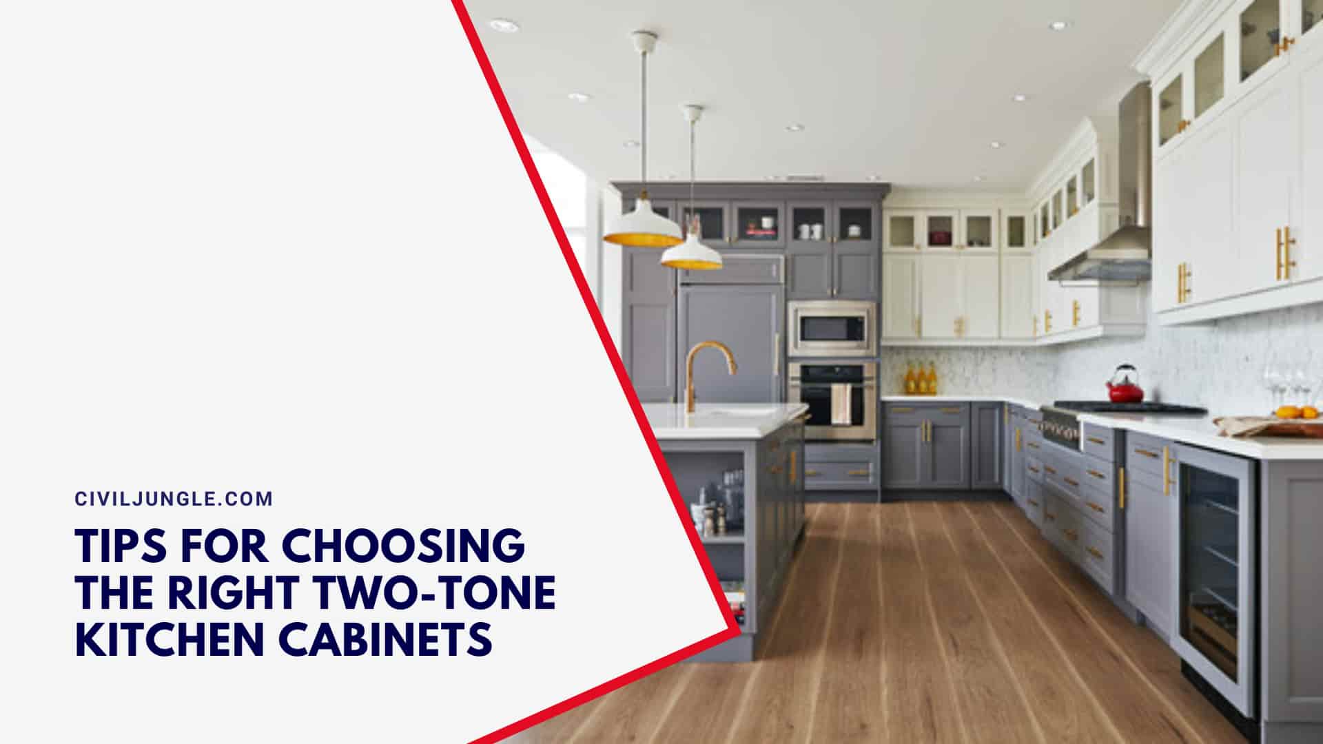 Tips for Choosing the Right Two-Tone Kitchen Cabinets