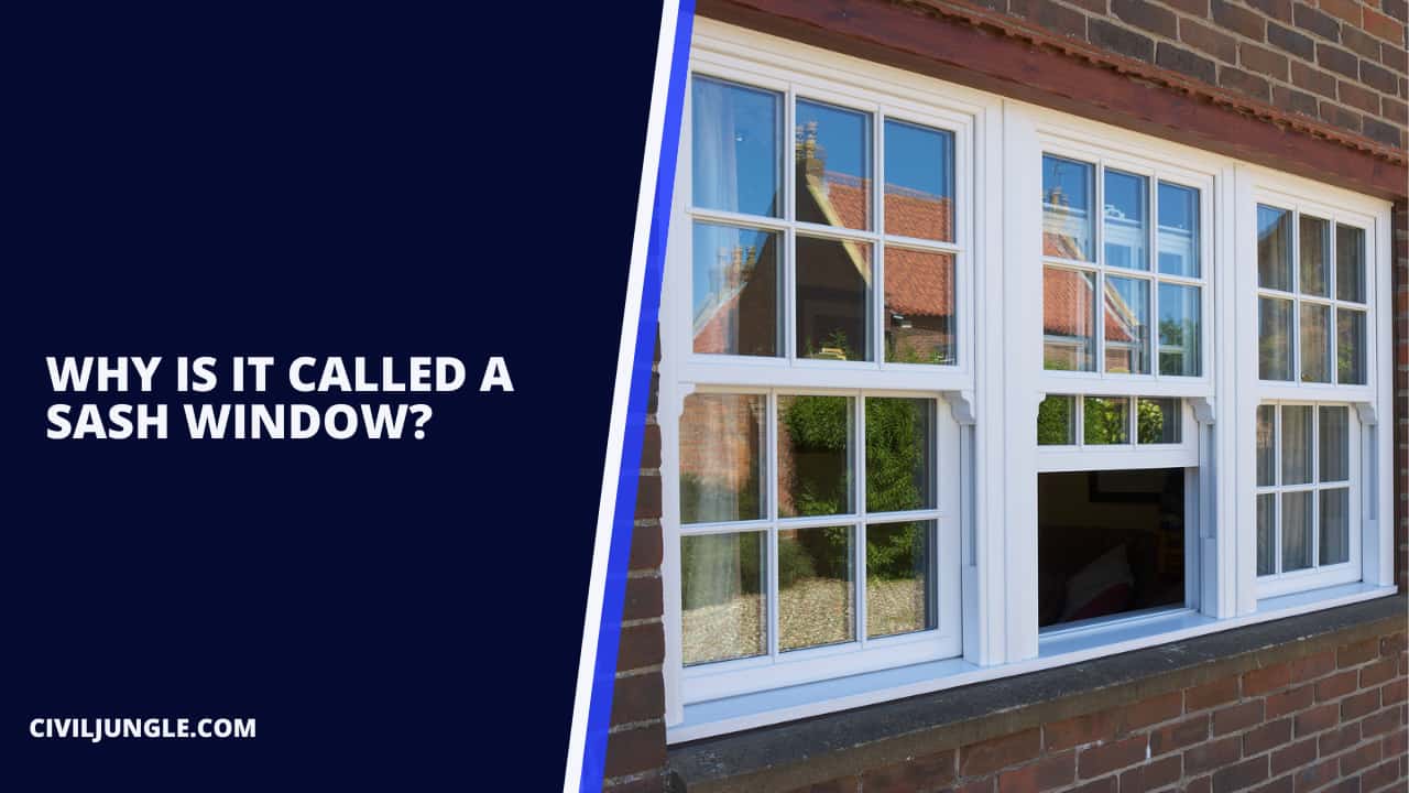 Why Is It Called a Sash Window?
