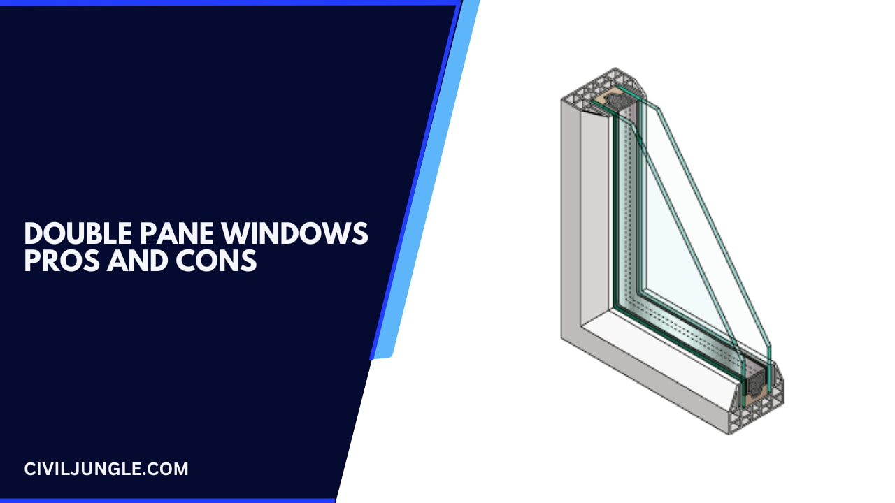 Double Pane Windows Pros and Cons