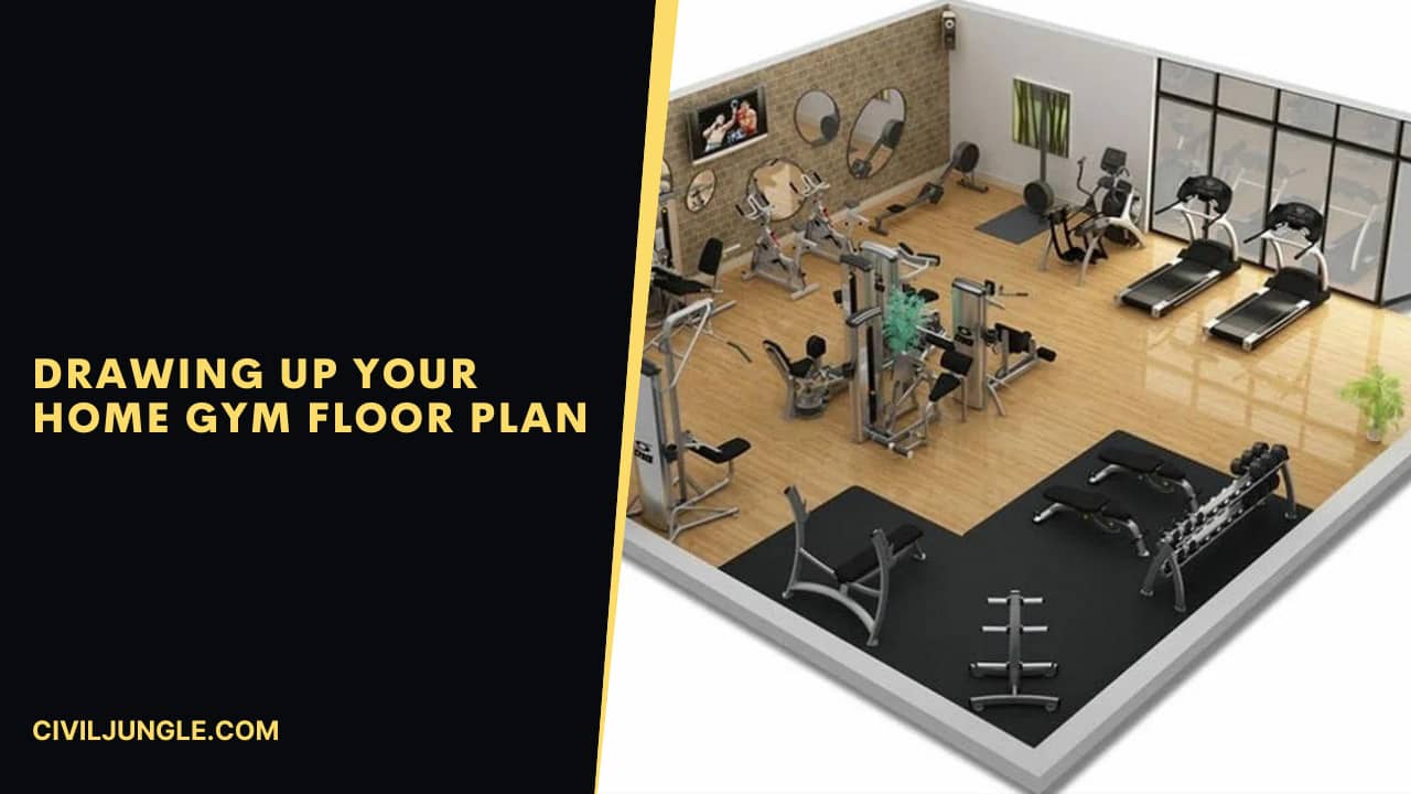 Drawing Up Your Home Gym Floor Plan