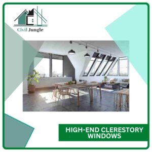 High-End Clerestory Windows