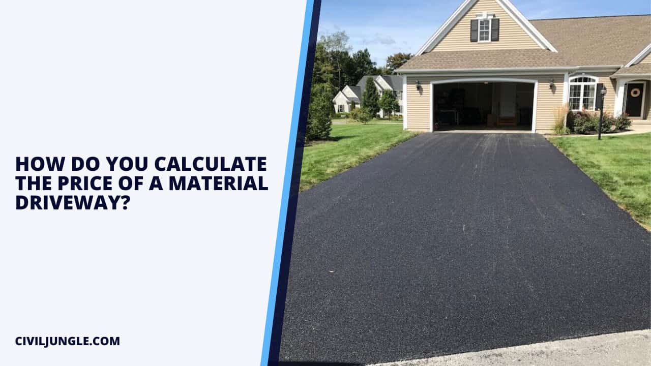 How Do You Calculate the Price of a Material Driveway