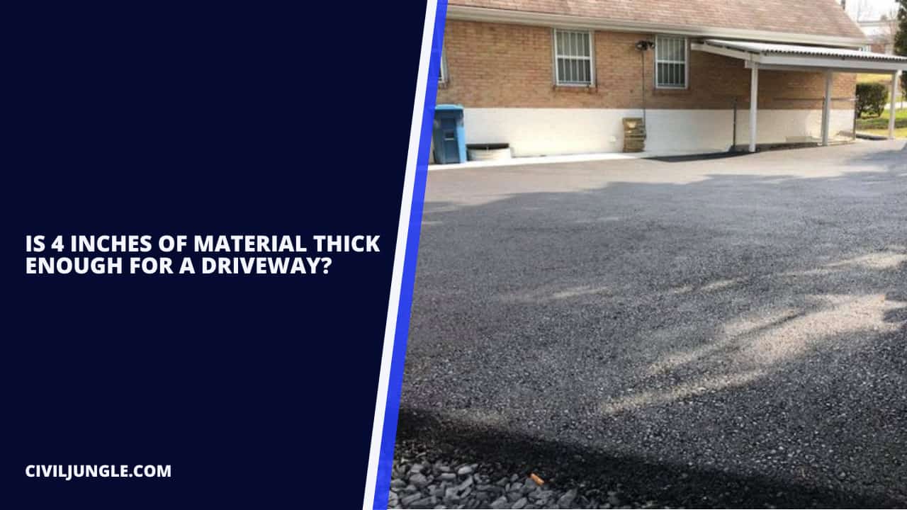 Is 4 Inches of Material Thick Enough for a Driveway