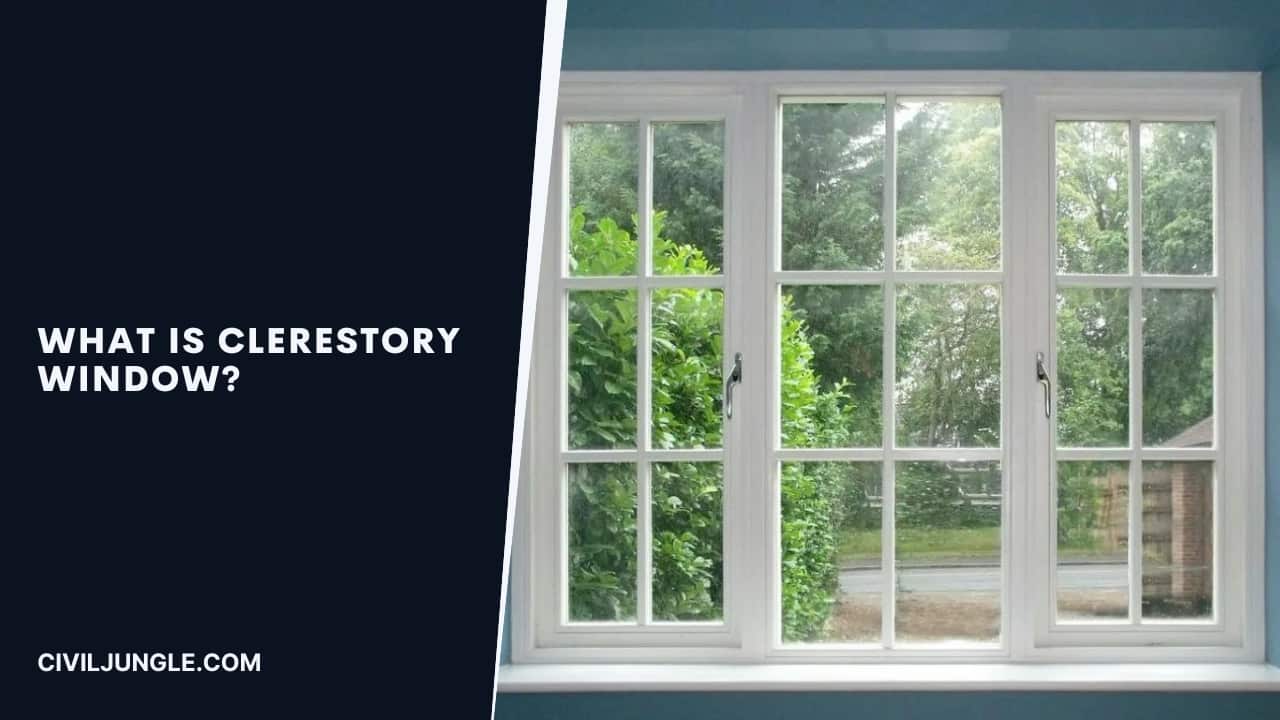 What Is Clerestory Window