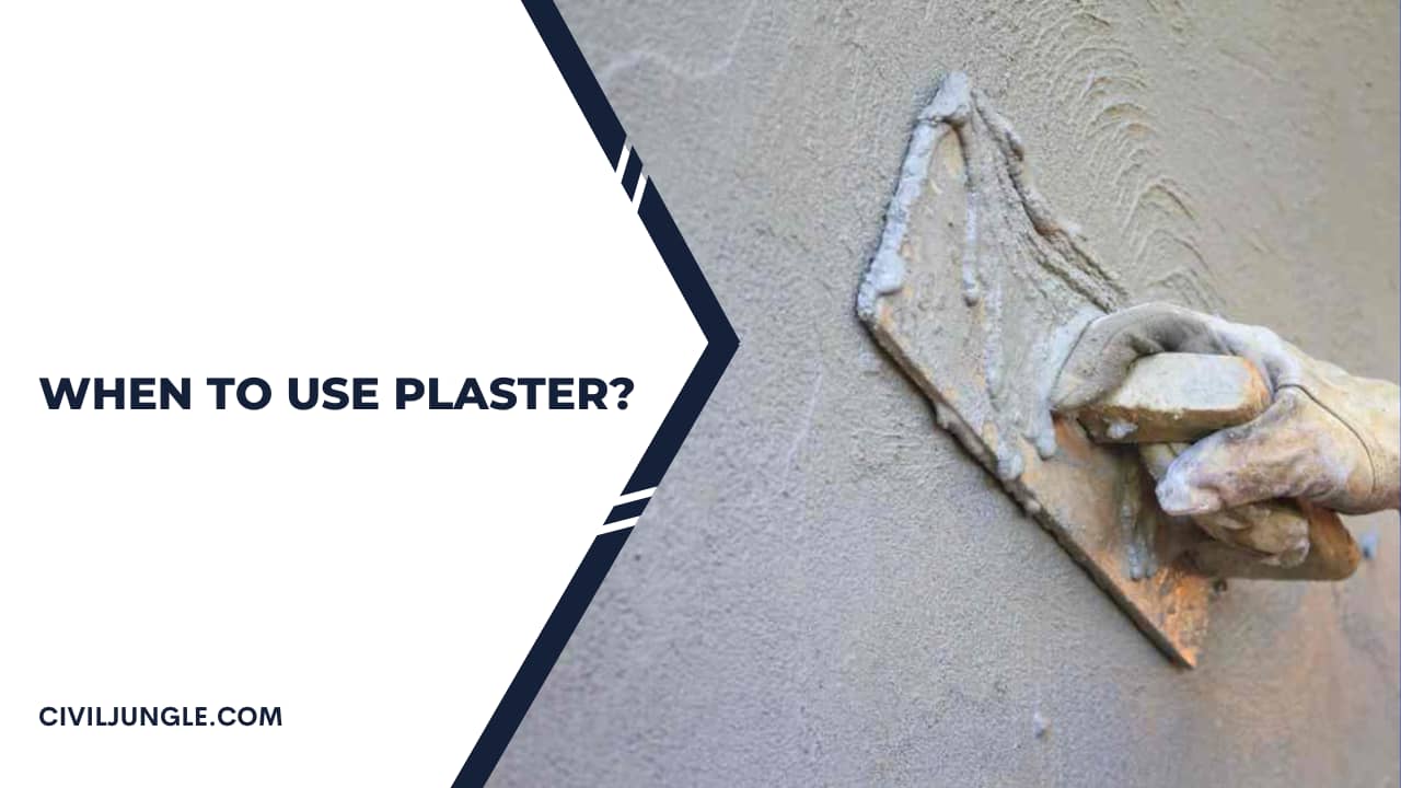 When to Use Plaster?