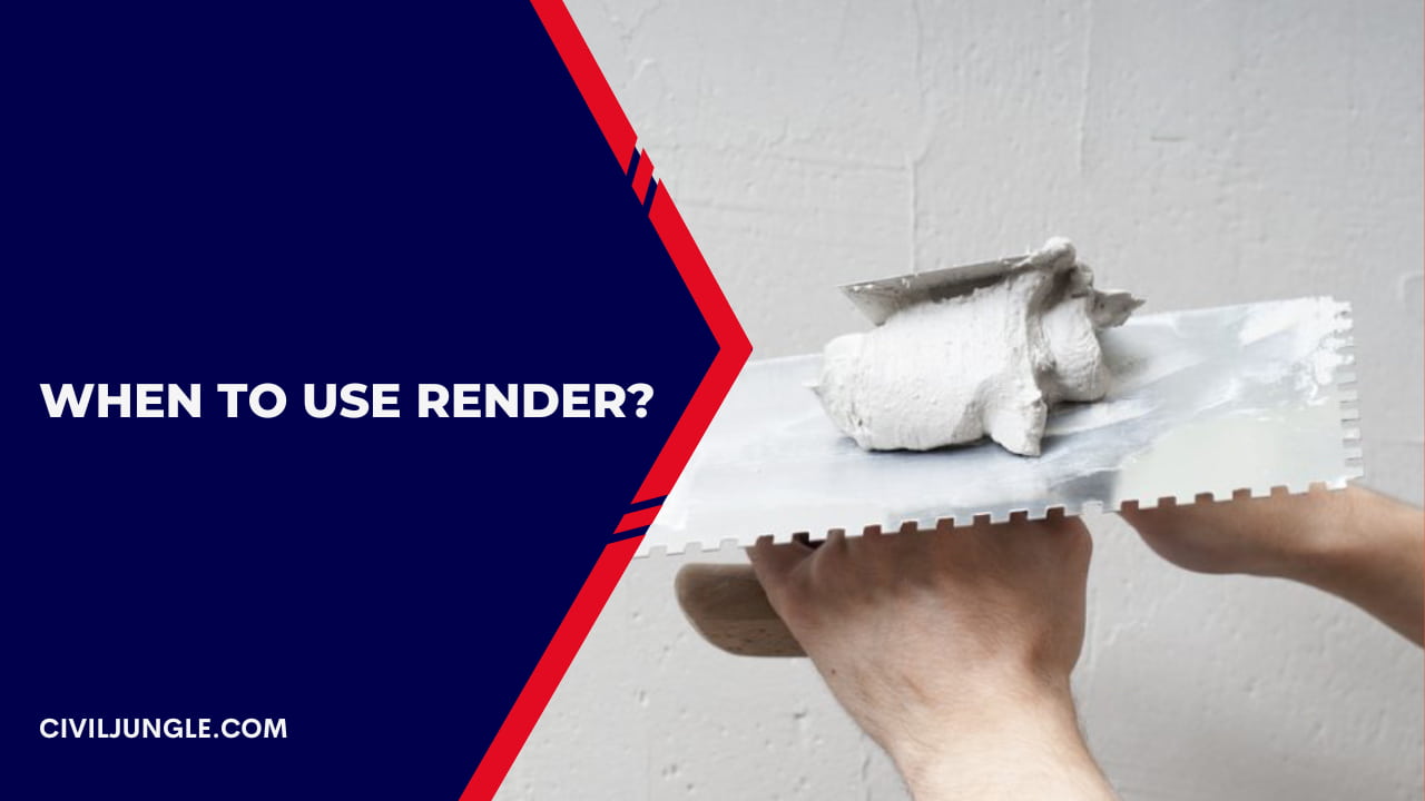When to Use Render?