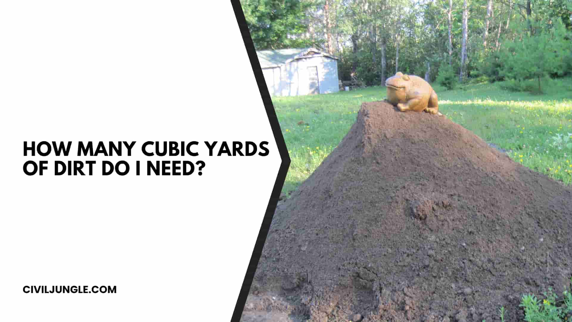 How Many Cubic Yards of Dirt Do I Need?