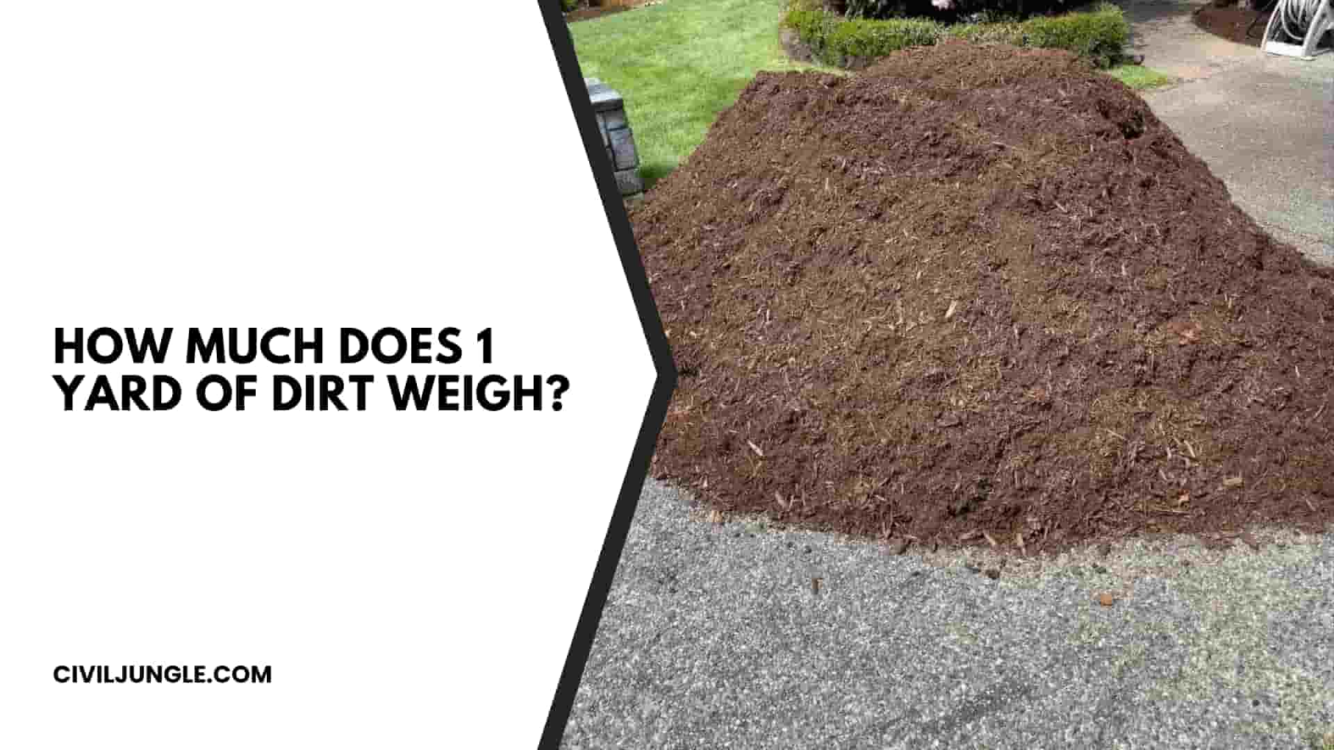 How Much Does 1 Yard of Dirt Weigh?