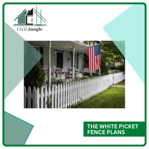 The White Picket Fence Plans
