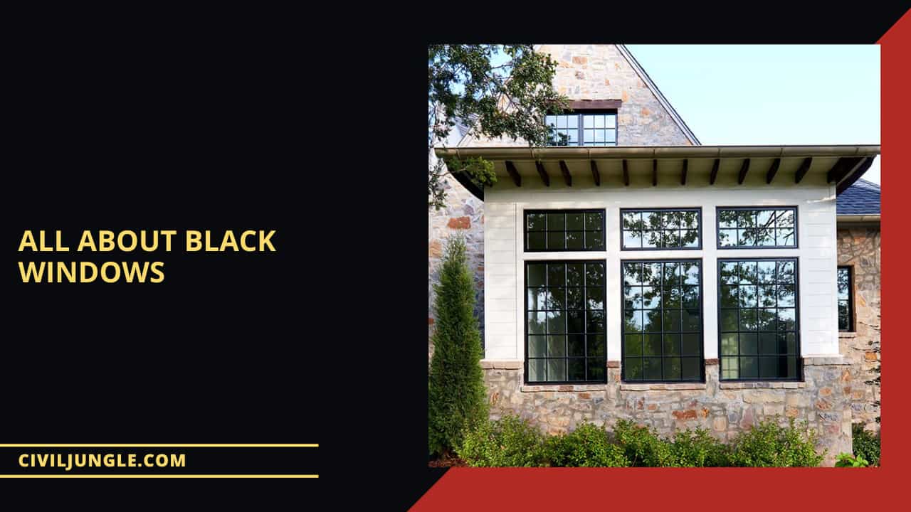 All About Black Windows