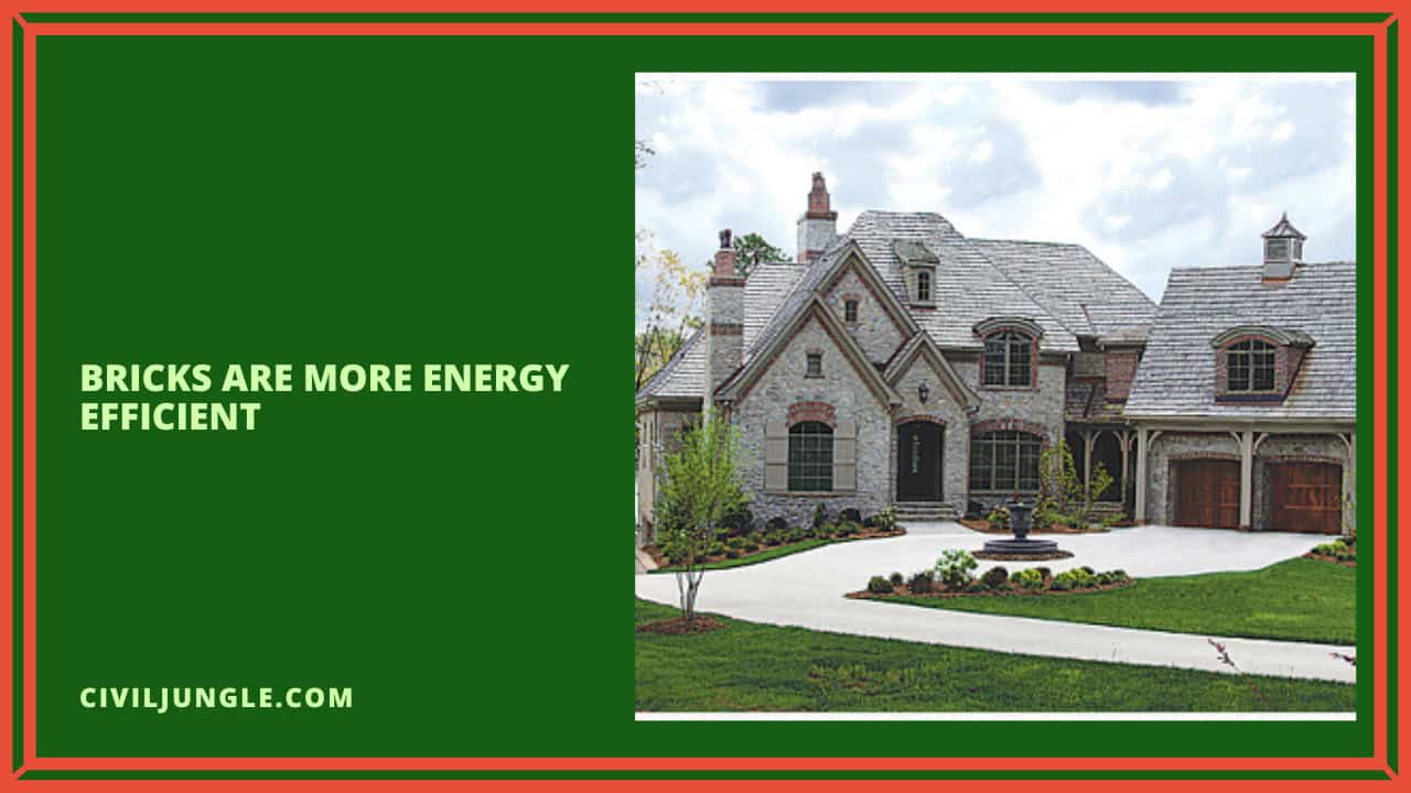 Bricks Are More Energy Efficient