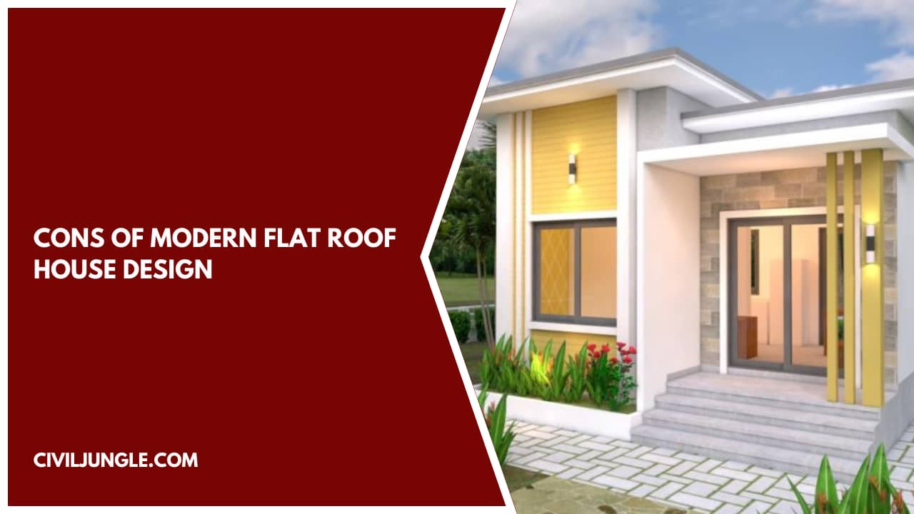Cons of Modern Flat Roof House Design