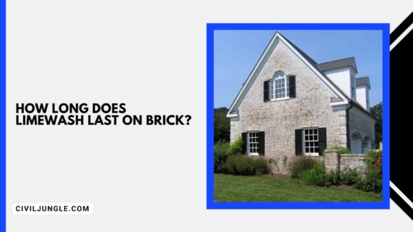 How Long Does Limewash Last On Brick?