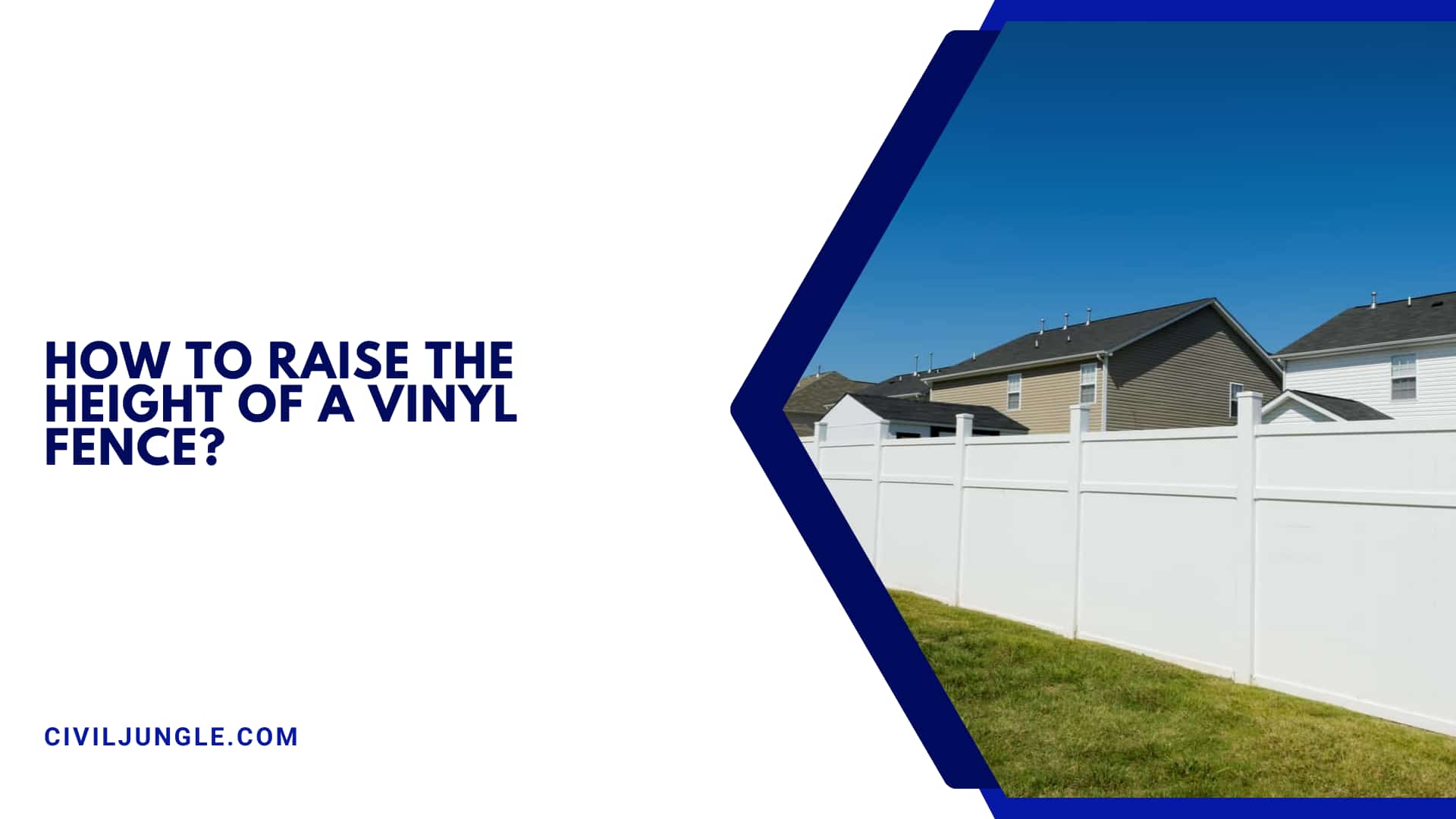 How to Raise the Height of a Vinyl Fence?