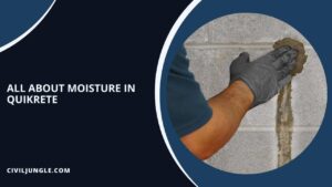 all about Moisture in Quikrete