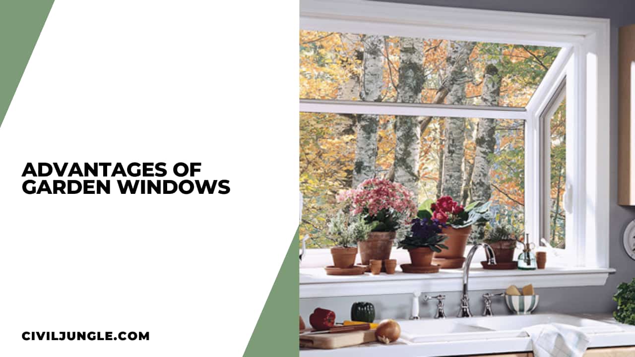 Advantages of Garden Windows