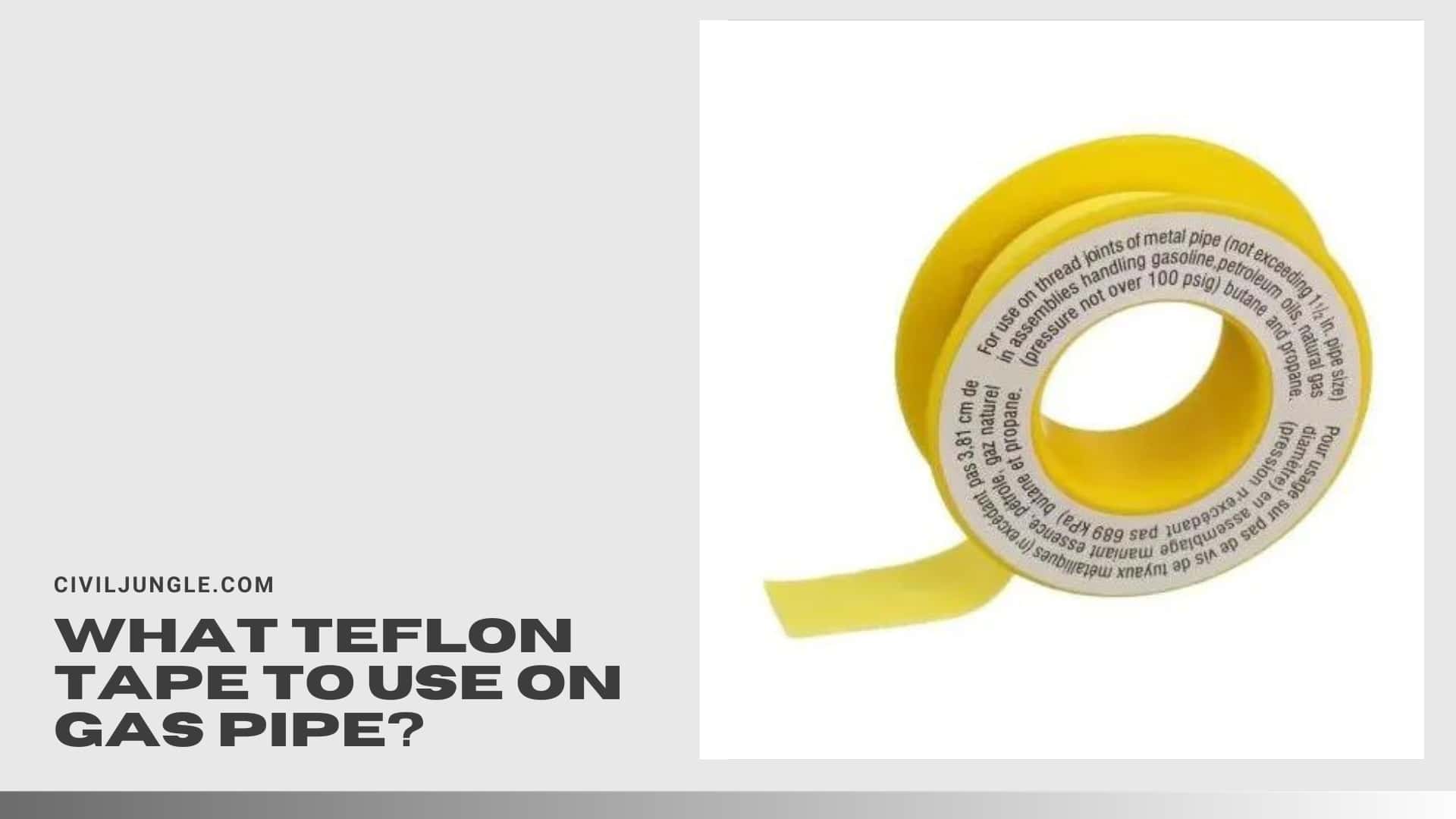 What Teflon Tape to Use on Gas Pipe?