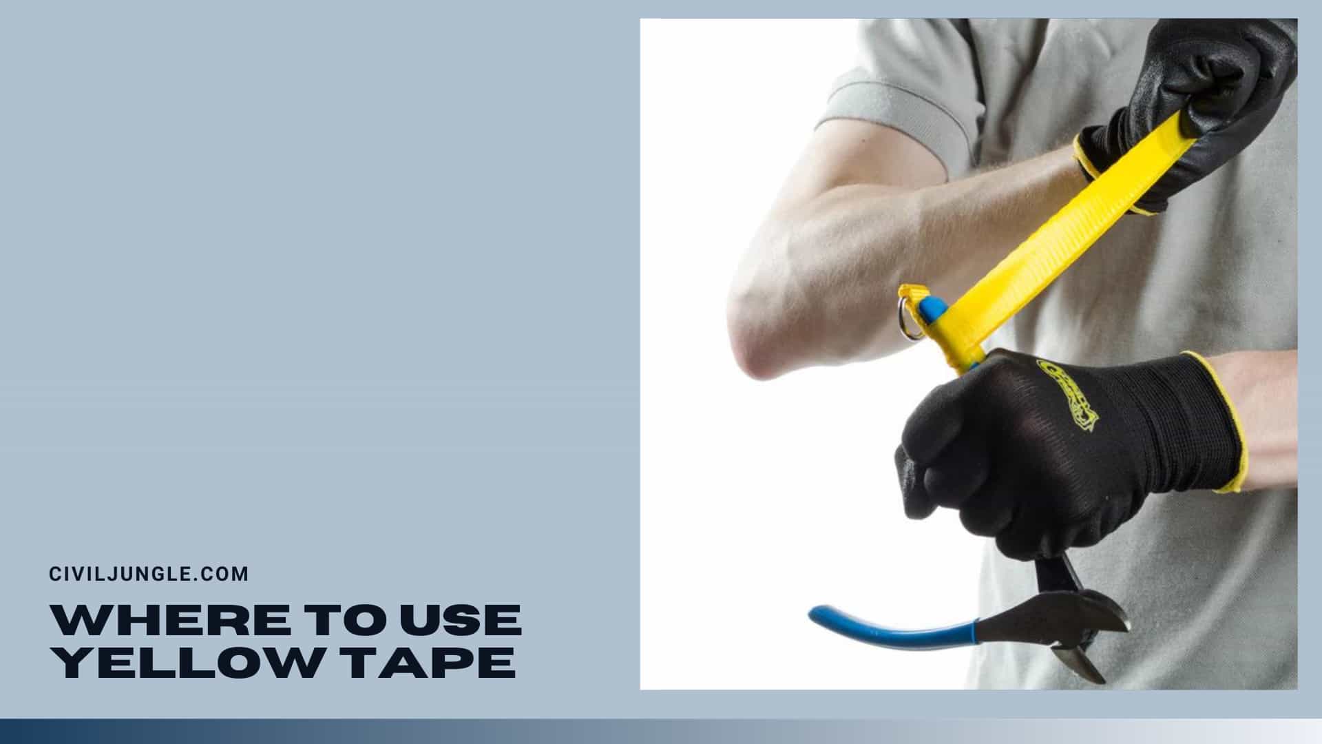 Where to Use Yellow Tape