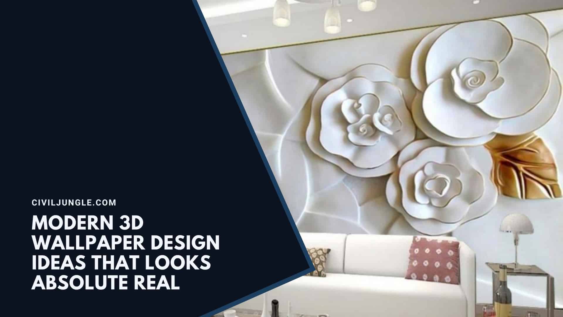 Modern 3D Wallpaper Design Ideas That Looks Absolute Real
